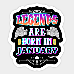 Legends Are Born in January Sticker